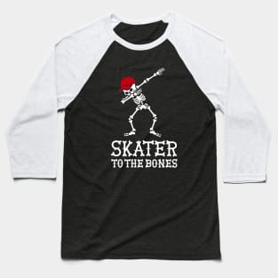 Skater to the bones - skateboarding Baseball T-Shirt